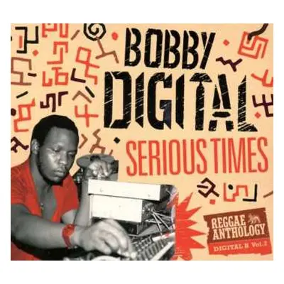 3CD Bobby "Digital" Dixon: Serious Times