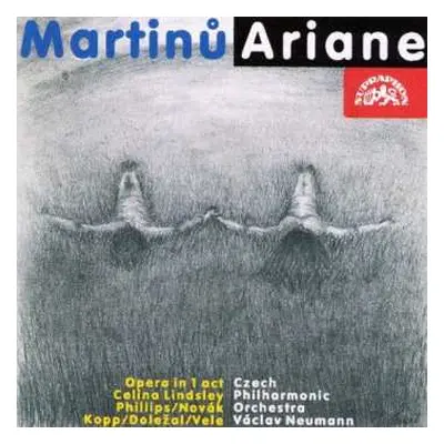 CD Bohuslav Martinů: Ariane (Opera In 1 Act)