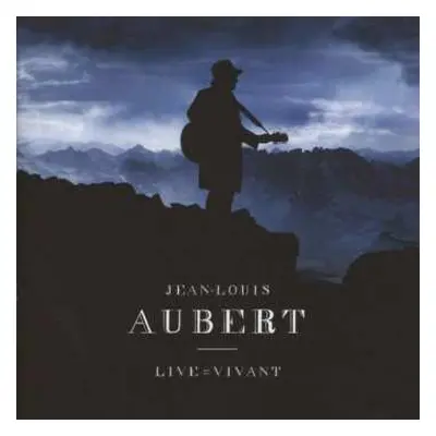 2CD Jean-Louis Aubert: Live = Vivant