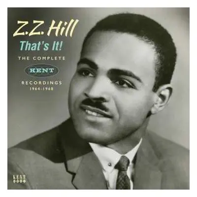 2CD Z.z. Hill: That's It! The Complete Kent Recordings 1964-1968