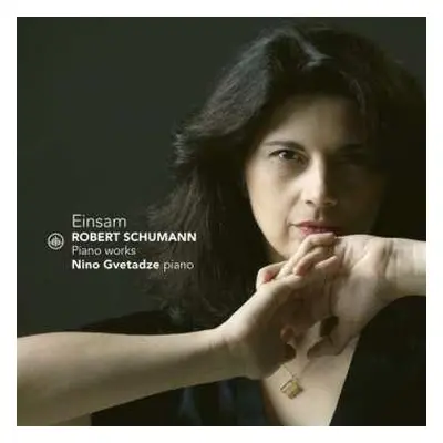 CD Robert Schumann: Einsam (Piano Works)