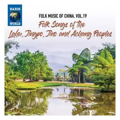 CD Lahu: Folk Songs Of The Lahu, Jingpo, Jino and Achang Peoples