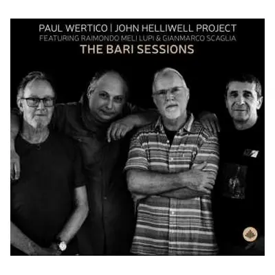 CD Paul Wertico | John Helliwell Project: The Bari Session