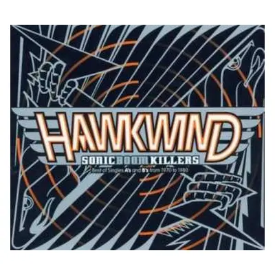 CD Hawkwind: Sonic Boom Killers (Best Of Singles A's And B's From 1970 To 1980)