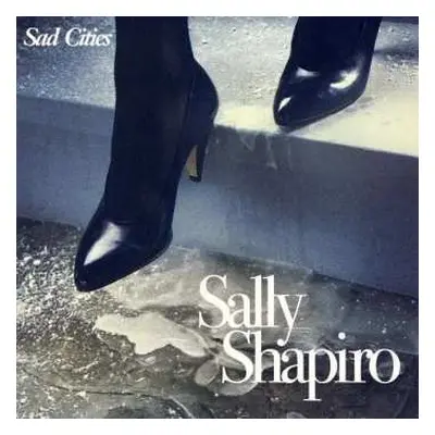 CD Sally Shapiro: Sad Cities (The Remixes)