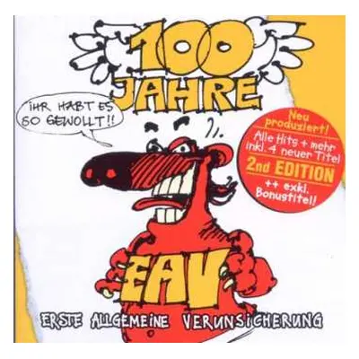 2CD EAV (Erste Allgemeine Verunsicherung): 100 Jahre EAV...Ihr Habt Es So Gewollt!!