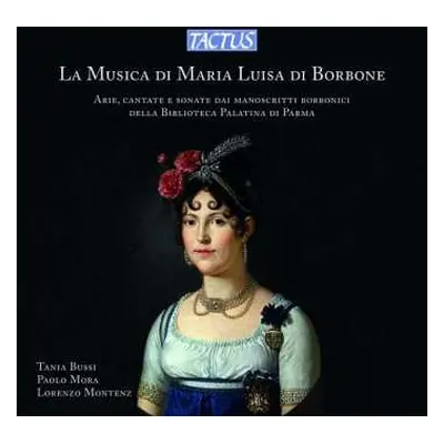 CD Tania Bussi: La Musica Di Maria Luisa Di Borbone