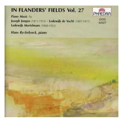 CD Joseph Jongen Lodewijk De Vocht Lodewijk Mortelmans: In Flanders' Fields 27: Piano Music