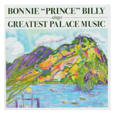 2LP Bonnie "Prince" Billy: Sings Greatest Palace Music