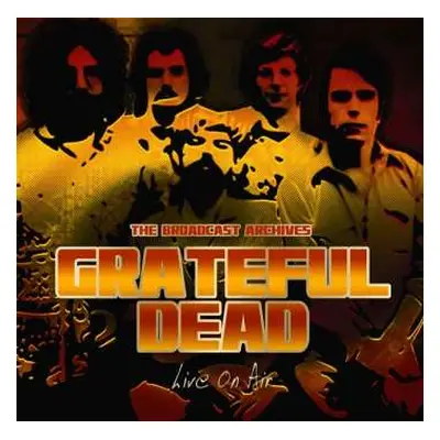 CD The Grateful Dead: Live On Air (The Broadcast Archives)