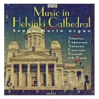 CD Jean Sibelius: Seppo Murto - Organ Music In Helsinki Cathedral