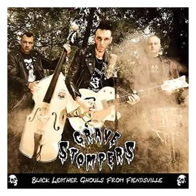 CD Grave Stompers: Black Leather Ghouls From Fiendsville