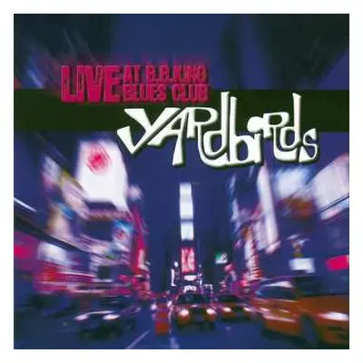 CD The Yardbirds: Live At B.B.King Blues Club