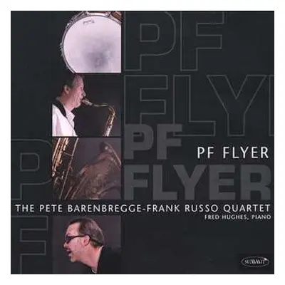 CD The Pete Barenbregge-Frank Russo Quartet: PF Flyer