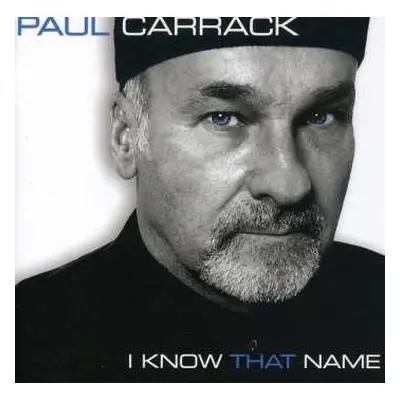 CD Paul Carrack: I Know That Name