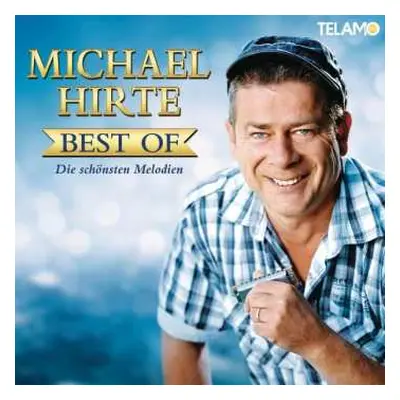 CD Michael Hirte: Best Of - Die Schönsten Melodien