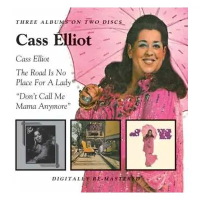 2CD Cass Elliot: Cass Elliot / The Road Is No Place For A Lady / Don't Call Me Mama Anymore