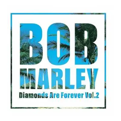 LP Bob Marley: Diamonds Are Forever vol.2 DLX | LTD