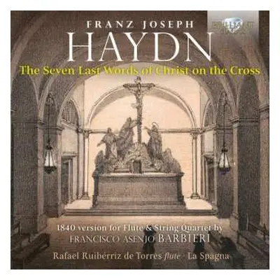 CD Joseph Haydn: Die Sieben Letzten Worte Unseres Erlösers Am Kreuze (version Für Flöte & Streic