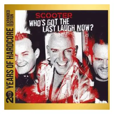 2CD Scooter: Who's Got The Last Laugh Now (20 Y.o.h.e.e.)