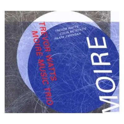 CD Trevor Watts Moiré Music Trio: Moire