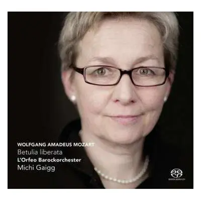 2SACD Wolfgang Amadeus Mozart: Betulia Liberata