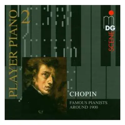 CD Frédéric Chopin: Player Piano 2 • Chopin - Famous Pianists Around 1900