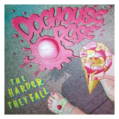 LP Doghouse Rose: The Harder They Fall