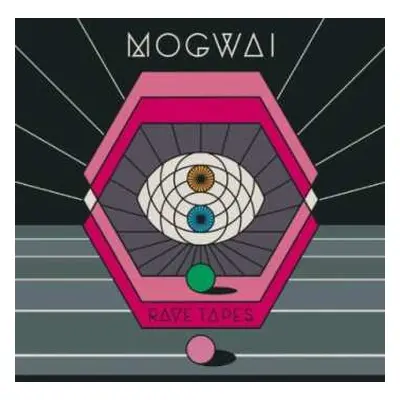 LP Mogwai: Rave Tapes