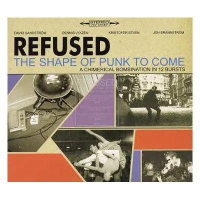 CD Refused: The Shape Of Punk To Come (A Chimerical Bombination In 12 Bursts)