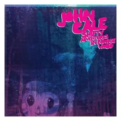 LP John Cale: Shifty Adventures In Nookie Wood