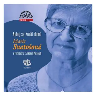 CD Svatošová Marie: Svatošová, Palán: Neboj se vrátit dom