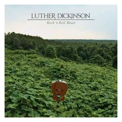 LP Luther Dickinson: Rock 'N Roll Blues LTD