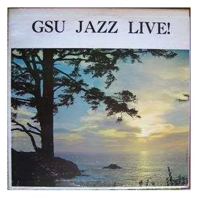 LP Governor's State University Jazz Band: GSU Jazz Live! LTD