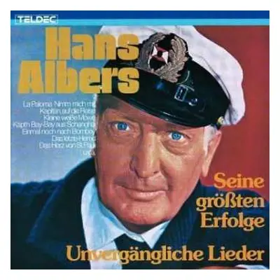 CD Hans Albers: Unvergängliche Lieder - Seine Größten Erfolge