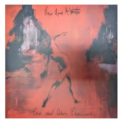 LP Once Upon A Winter: Pain And Other Pleasures CLR