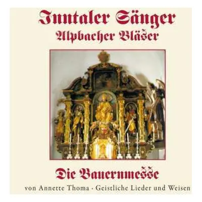 CD Inntaler Sänger: Die Bauernmesse Von Annette Thoma • Geistliche Lieder Und Weisen