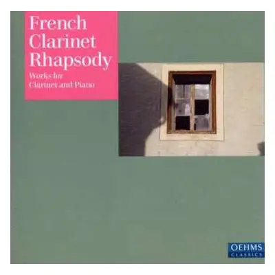 CD Claude Debussy: Ralph Manno - French Clarinet Rhapsody