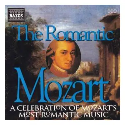 CD Various: The Romantic Mozart (A Celebration Of Mozart's Most Romantic Music)