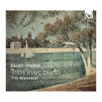 CD Gabriel Fauré: Trios Avec Piano