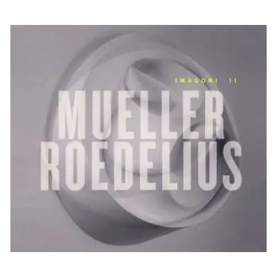 CD Roedelius Mueller: Imagori Ii