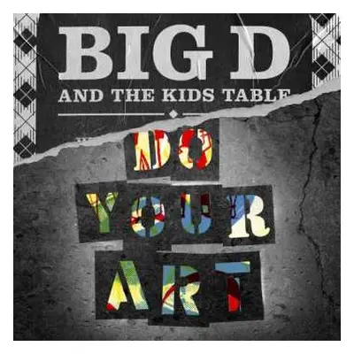 CD Big D And The Kids Table: Do Your Art