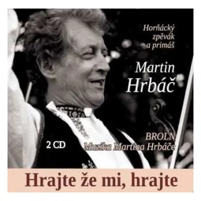 2CD Martin Hrbáč: Hrajte že Mi, Hrajte