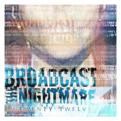 CD Broadcast The Nightmare: Twenty Twelve