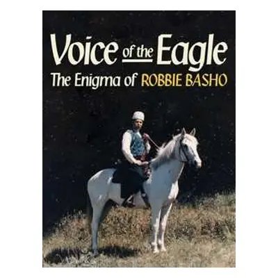 DVD Robbie Basho: Voice Of The Eagle: The Enigma Of Robbie Basho