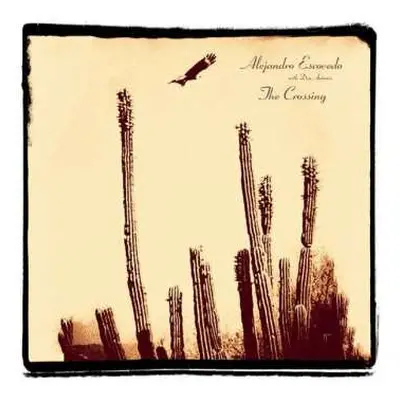 CD Alejandro Escovedo: The Crossing LTD