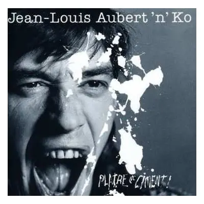 CD Jean-Louis Aubert And Ko.: Plâtre Et Ciment !