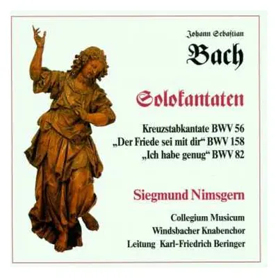 CD Johann Sebastian Bach: Solokantaten Für Baß - Kreuzstabkantate BWV 56 - "Der Friede Sei Mit D