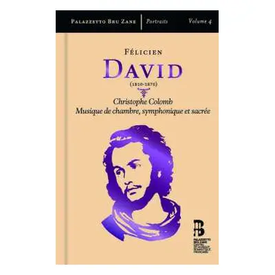 3CD Félicien-César David: Christophe Colomb; Musique de Chambre, Symphonique Et Sacrée LTD | NUM