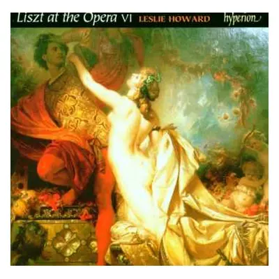 2CD Franz Liszt: Liszt At The Opera VI